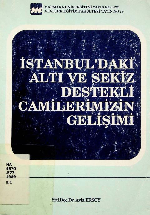 İstanbul'daki Altı ve Sekiz Destekli Camilerimizin Gelişimi