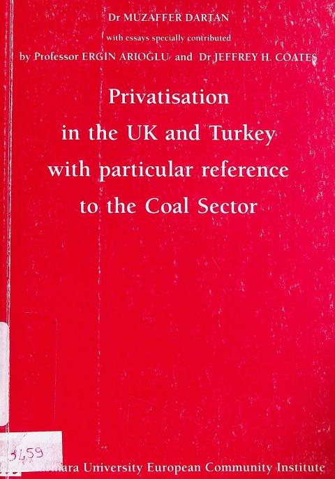Privatisation in the UK and Turkey with Particular Rreference to the Coal Sector